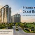 Hiranandani Gorai Borivali &ndash; New  Premium Homes In Mumbai