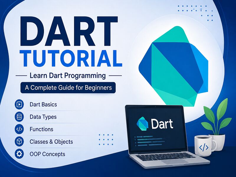 Noida, Education, Dart Tutorial: Learn Dart Programming From Basics To Advanced