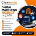 Best Digital Marketing Agency In Delhi - Click Mecha