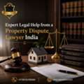 Expert Legal Help From A Property Dispute Lawyer India
