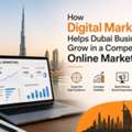 Digital Marketing For Dubai Business Growth