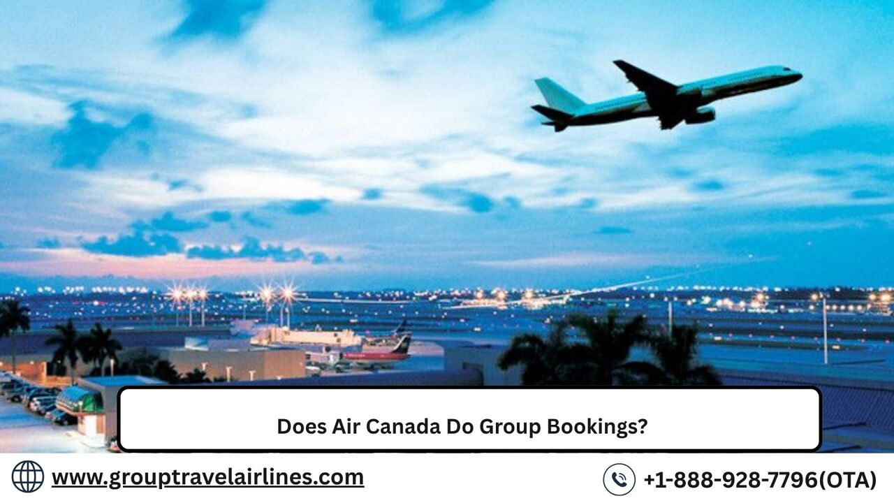Los Angeles, Travel, Does Air Canada Do Group Bookings?