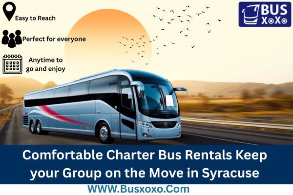 New York, Travel, Comfortable Charter Bus Rentals Keep Your Group On The Move In Syracuse