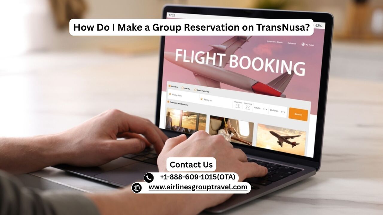 New York, Travel, How Do I Make A Group Reservation On TransNusa?