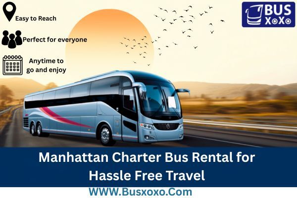 New York, Travel, Manhattan Charter Bus Rental For Hassle Free Travel