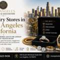 Best Jewelry Stores In Los Angeles California For Buying And Selling