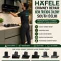 Faber Chimney Repair Service In New Friends Colony South Delhi