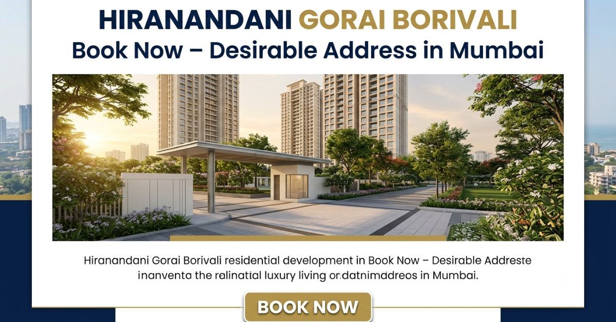 Mumbai, Apartments, Flats, Houses & Villas, Hiranandani Gorai Borivali &ndash; Book Now - Desirable Address In Mumbai