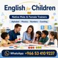 English For Kids Saudi /Expats| Native Male & Female Trainers | WhatsApp: +966 53 410 9237