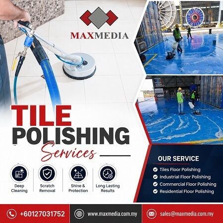 Kuala Lumpur, Cleaning, Professional Tile Polishing Services In Malaysia &ndash; Maxmedia