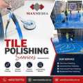 Professional Tile Polishing Services In Malaysia &ndash; Maxmedia