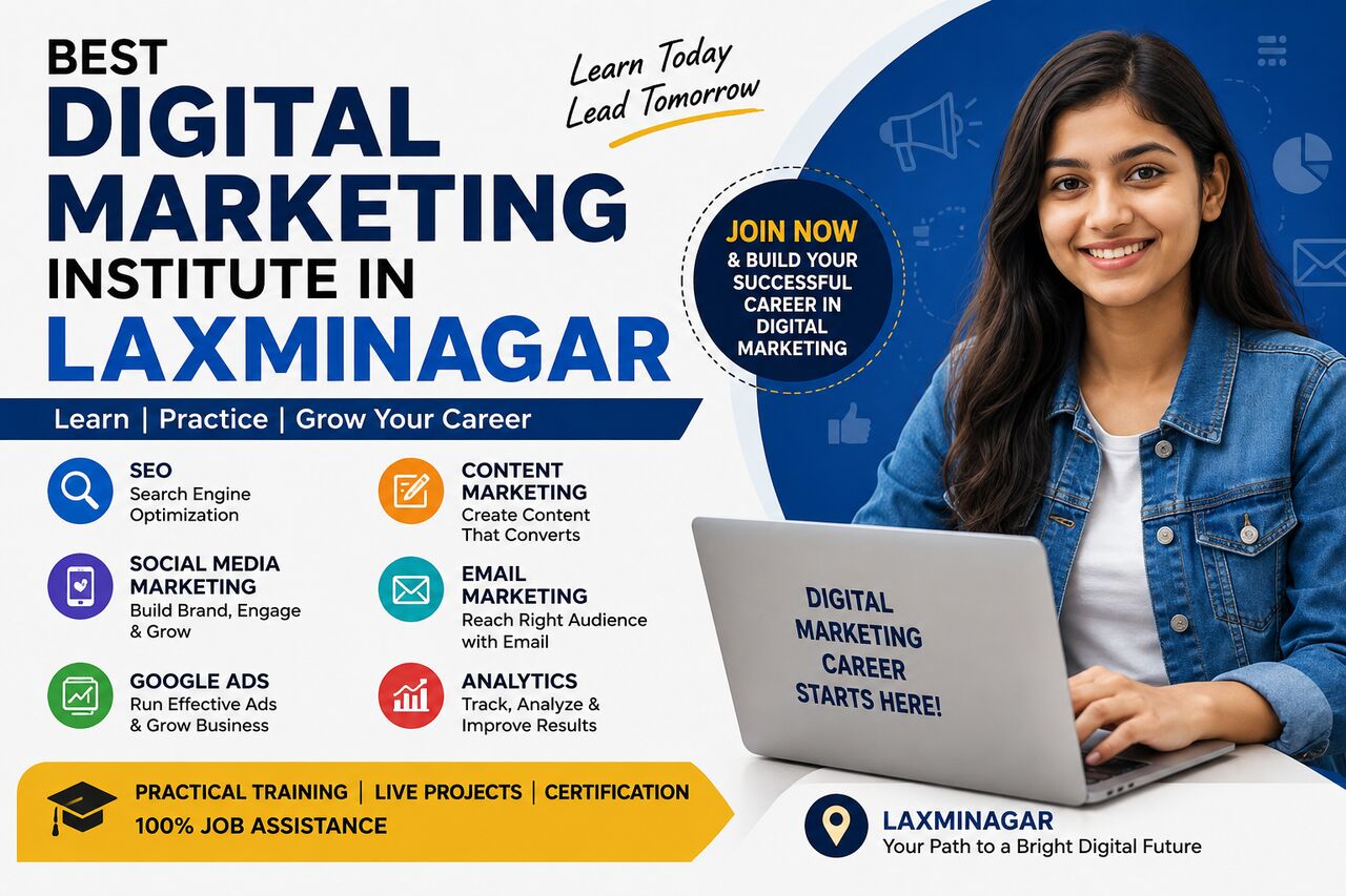 Laxmi Nagar, Education, Best Digital Marketing Institute In Laxminagar &ndash; Learn Practical Digital Skills
