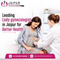 Leading Lady Gynecologist In Jaipur For Better Health