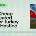Get Cheap Dedicated Server Turkey From HostInc