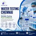 Water Testing Chennai &ndash; Reliable Water Quality Analysis