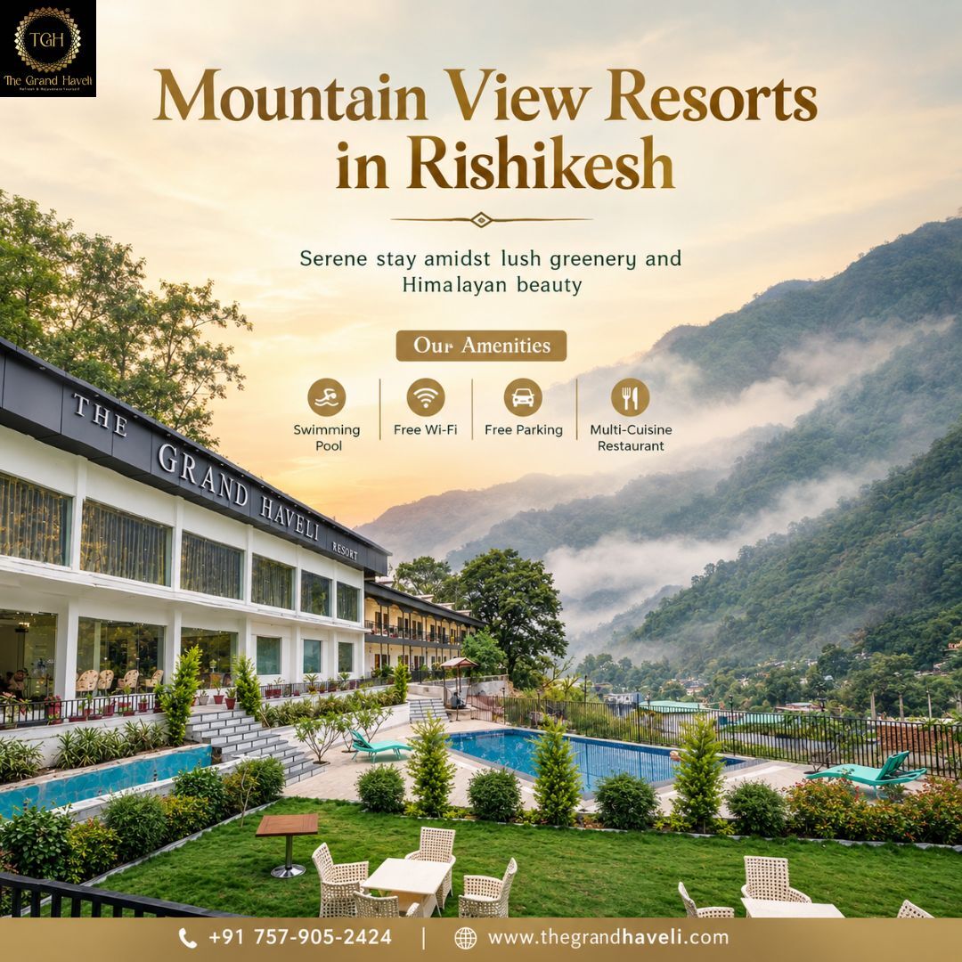 Mumbai, Business, Mountain View Resorts In Rishikesh For A Scenic Escape