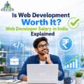 Is Web Development Worth It? Web Developer Salary In India Explained