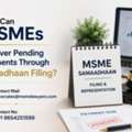 How Can MSMEs Recover Pending Payments Through Samadhaan Filing?