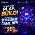 Don't Just Play. Build! Custom Blockchain Game Dev At 30% OFF