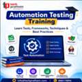 Automation Testing Training: Learn Tools, Frameworks, Techniques & Best Practices