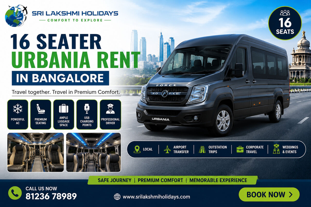 Bangalore, Travel, Why Is 16 Seater Urbania Rent In Bangalore A Premium Choice For Group Travel?