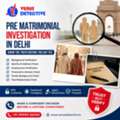 Pre Matrimonial Investigation In Delhi | Background Verification Before Marriage