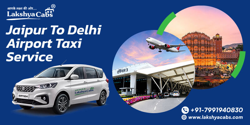 Jaipur, Travel, Jaipur To Delhi Airport Taxi