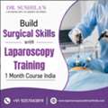 Build Surgical Skills With Laparoscopy Training 1 Month Course India
