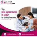 Top Best Gynae Doctor In Jaipur For Quality Treatment