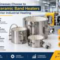 Why Businesses Choose To Buy Ceramic Band Heaters For Superior Industrial Heating