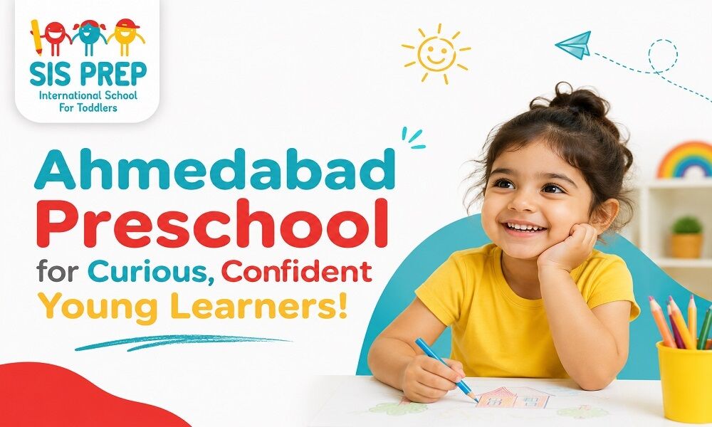 Ahmedabad, Education, Ahmedabad Preschool For Curious, Confident Young Children!