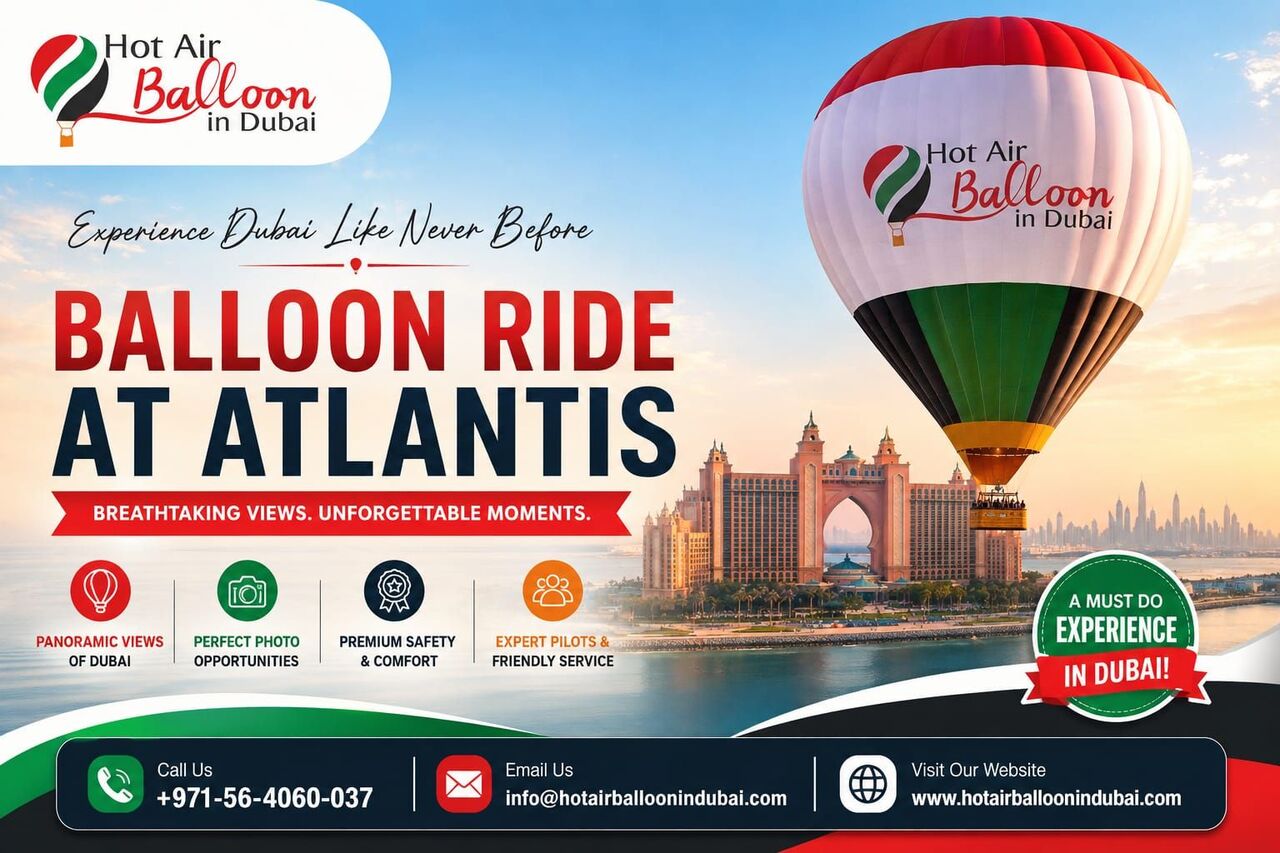 Dubai, Travel, Experience Dubai From Above With Balloon Ride At Atlantis