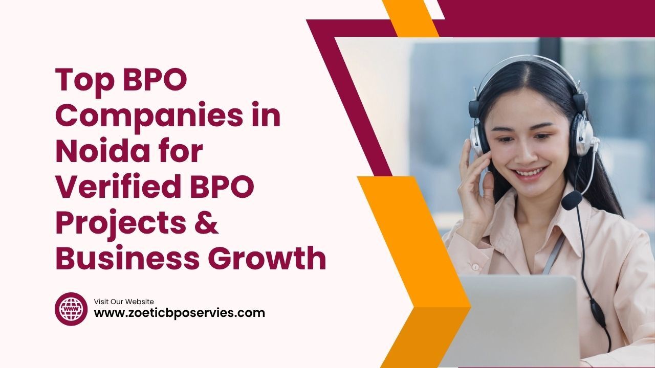 Noida, Business, Top BPO Company In Noida For Verified BPO Projects & Business Growth
