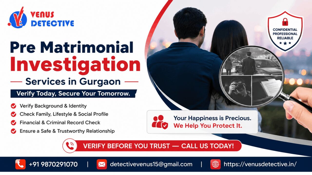 New Delhi, Legal, Pre Matrimonial Investigation Services In Gurgaon