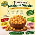Flavoured Makhana Snacks: Healthy, Crunchy & Delicious Snacking Options