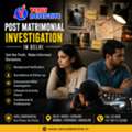 Post Matrimonial Investigation In Delhi &ndash; Professional Detective Services