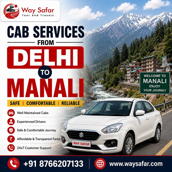 Noida, Travel, Cab Services From Delhi To Manali  Safe & Comfortable Ride!