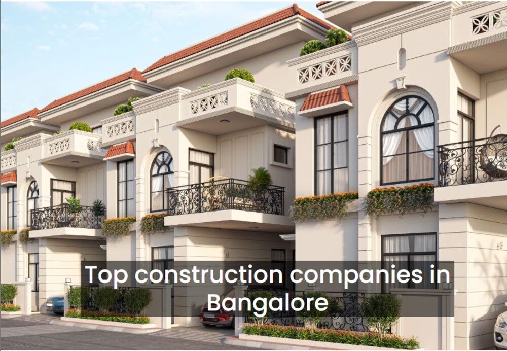 Bangalore, Real Estate, Top Construction Companies In Bangalore &ndash; Quality Homes & Premium Projects