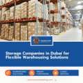 Storage Companies In Dubai For Flexible Warehousing Solutions