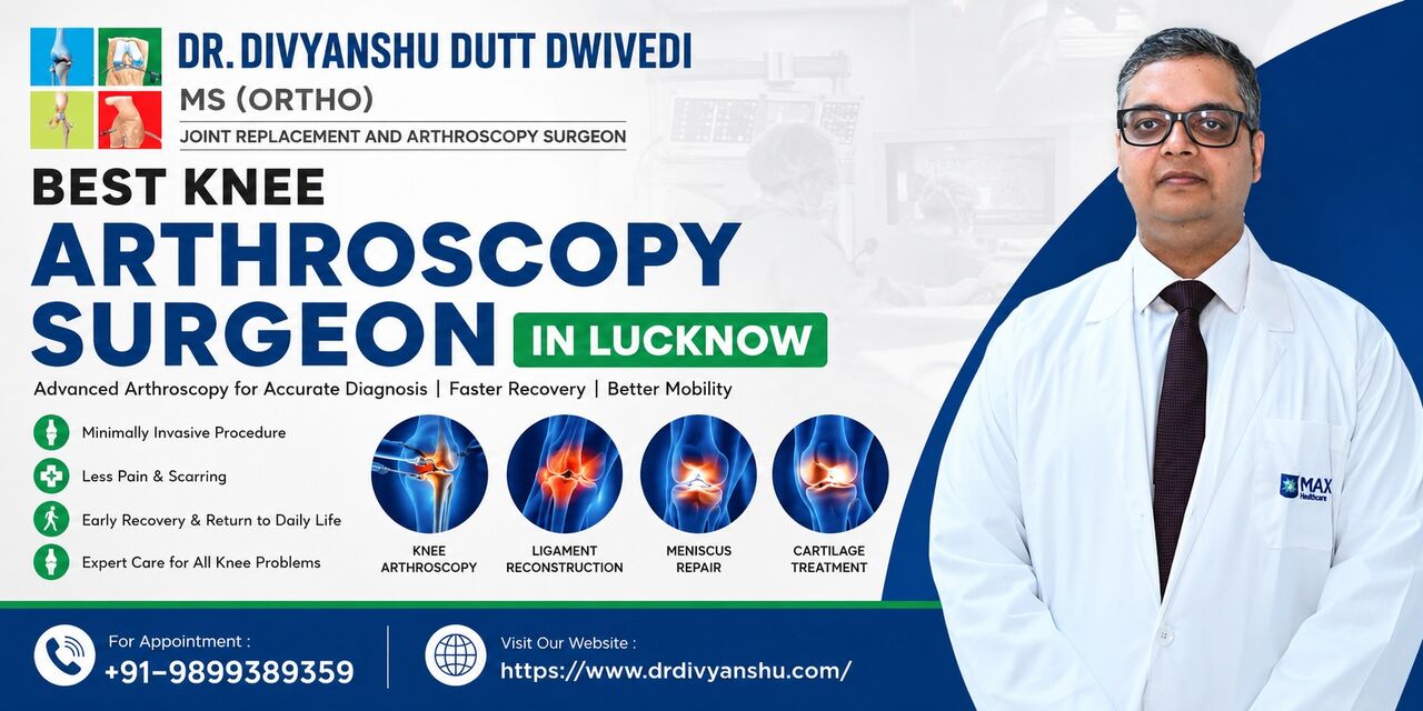 Lucknow, Medical, Top Knee Arthroscopy Surgeon In Lucknow For Knee Injuries