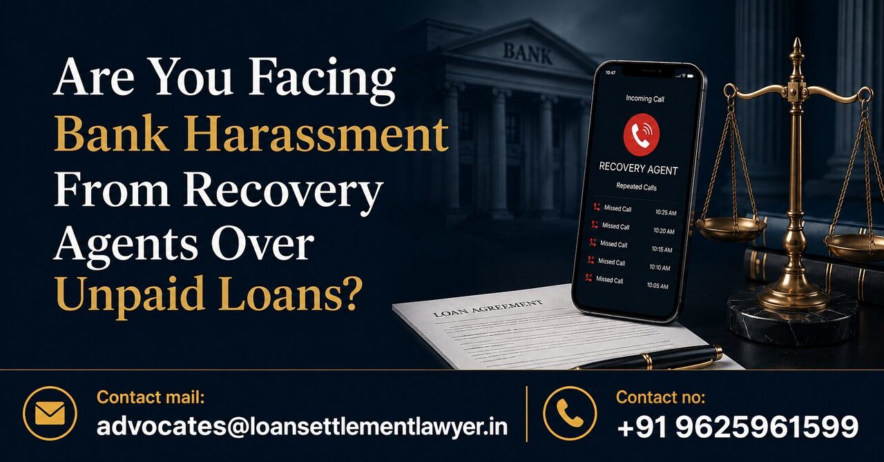 Ghaziabad, Legal, Are You Facing Bank Harassment From Recovery Agents Over Unpaid Loans?
