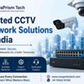 Trusted CCTV Network Solutions In India