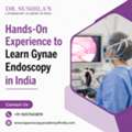 Hands-On Experience To Learn Gynae Endoscopy In India