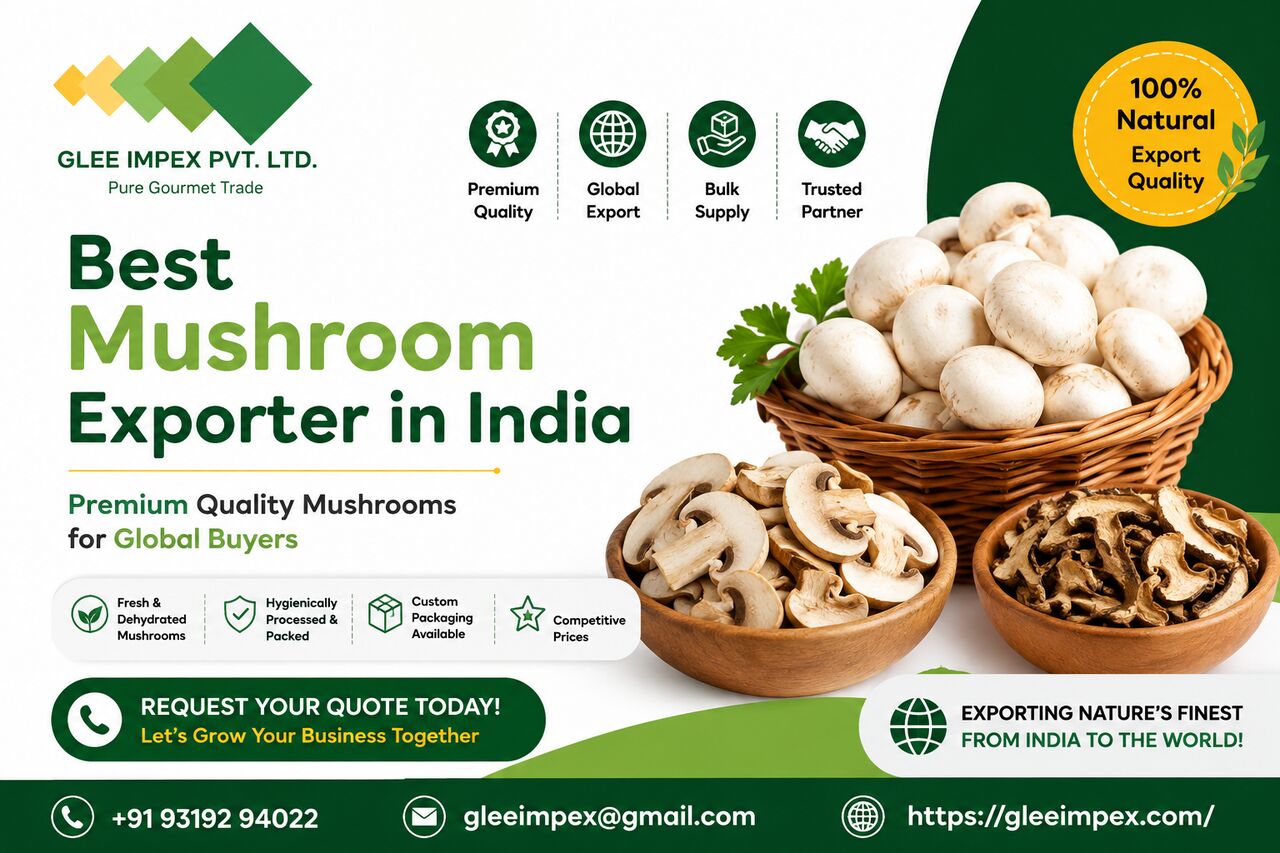 New Delhi, Businesses For Sale, Best Mushroom Exporter In India &ndash; GLEE IMPEX