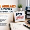 Why PAYE Arrears Should Concern Company Directors