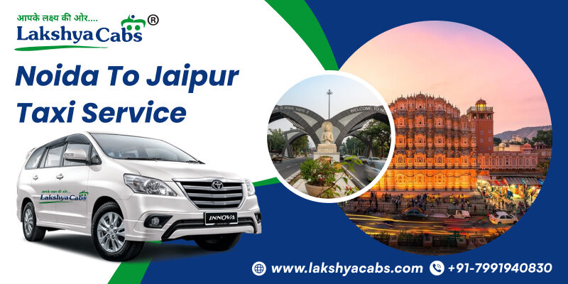 Jaipur, Travel, Noida To Jaipur Taxi Service