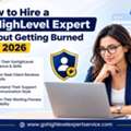 How To Hire A Gohighlevel Expert Without Getting Burned In 2026