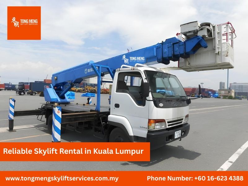 Kuala Lumpur, Business, Reliable Skylift Rental KL For Safe And Efficient Work