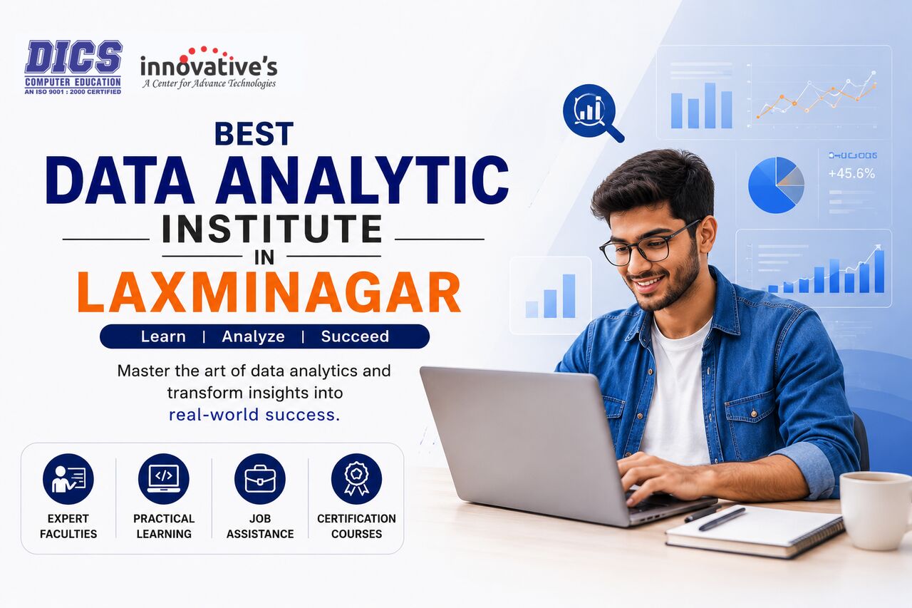 Laxmi Nagar, Education, Best Data Analytics Institute In Laxmi Nagar &ndash; Practical Training
