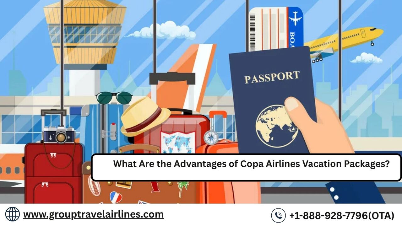 New York, Travel, What Are The Advantages Of Copa Airlines Vacation Packages?